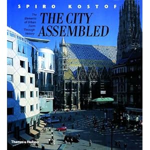 The City Assembled: The Elements of Urban Form Through History
